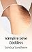 Vampire Love Goddess