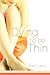 Dying to Be Thin by Kaci Lane (2005-07-30)