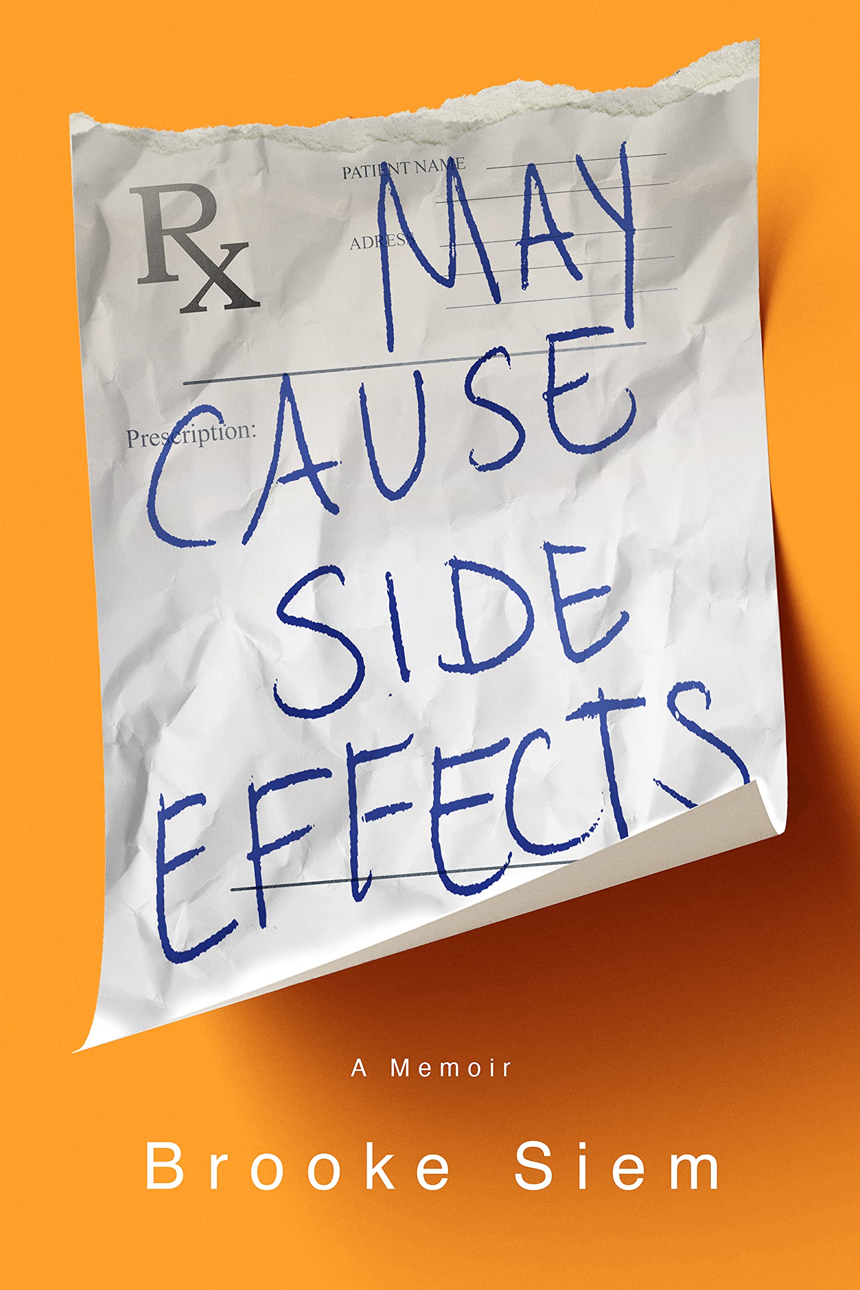 May Cause Side Effects: A Memoir (Paperback)