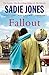 Fallout by Sadie Jones (2015-05-21)