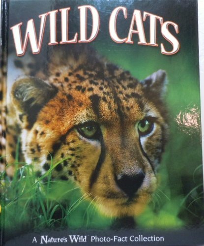 Wild Cats Nature's Wild Photo-Fact Collection (Hardcover)