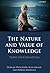 The Nature and Value of Knowledge: Three Investigations