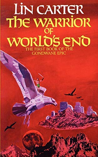 The Warrior of World's End by Lin Carter