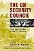 The UN Security Council by David Malone