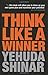 Think Like a Winner by Yehuda Shinar (2007-09-06)