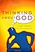 Thinking About God: First Steps in Philosophy by Gregory E. Ganssle (2004-12-10)