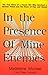 In the Presense of Mine Enemies: The True Story of a French Girl Who Survived a German Prison and the Scars of Fear and Hatred