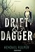 Drift & Dagger by Kendall Kulper (2015-09-08)