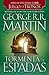 Tormenta de espadas (Spanish Edition) by George R. R. Martin by George R.R. Martin
