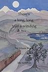 There's a long, long trail a-winding by Alison Wood