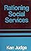 Rationing Social Services: A Study of Resource Allocation in the Personal Social Services (Studies in Social Policy and Welfare)