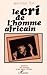 Le cri de lhomme africain: ...