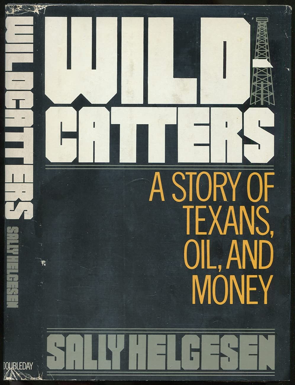 Wildcatters: A Story of Texans, Oil, and Money (Hardcover)