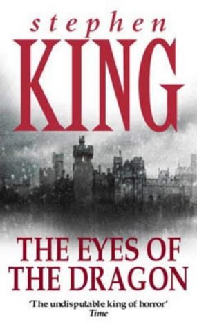 The Eyes Of The Dragon by Stephen King