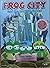 Frog City and the Racing Frogs
