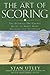 The Art of Scoring: The Ultimate On-Course Guide to Short Game Strategy and Technique (Hardcover)