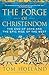 The Forge of Christendom: The End of Days and the Epic Rise of the West by Tom Holland(2010-06-01)