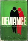 Deviance: Studies in Definition, Management and Treatment