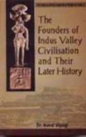 The Founders of Indus Valley Civilization (v. 1)