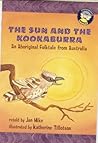 The Sun and the Kookaburra An Aboriginal Folktales from Australia