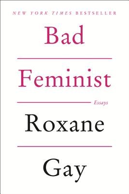 Bad Feminist[BAD FEMINIST][Paperback]