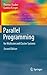 Parallel Programming: for Multicore and Cluster Systems 2nd 2013 edition by Rauber, Thomas, Rünger, Gudula (2013) Hardcover