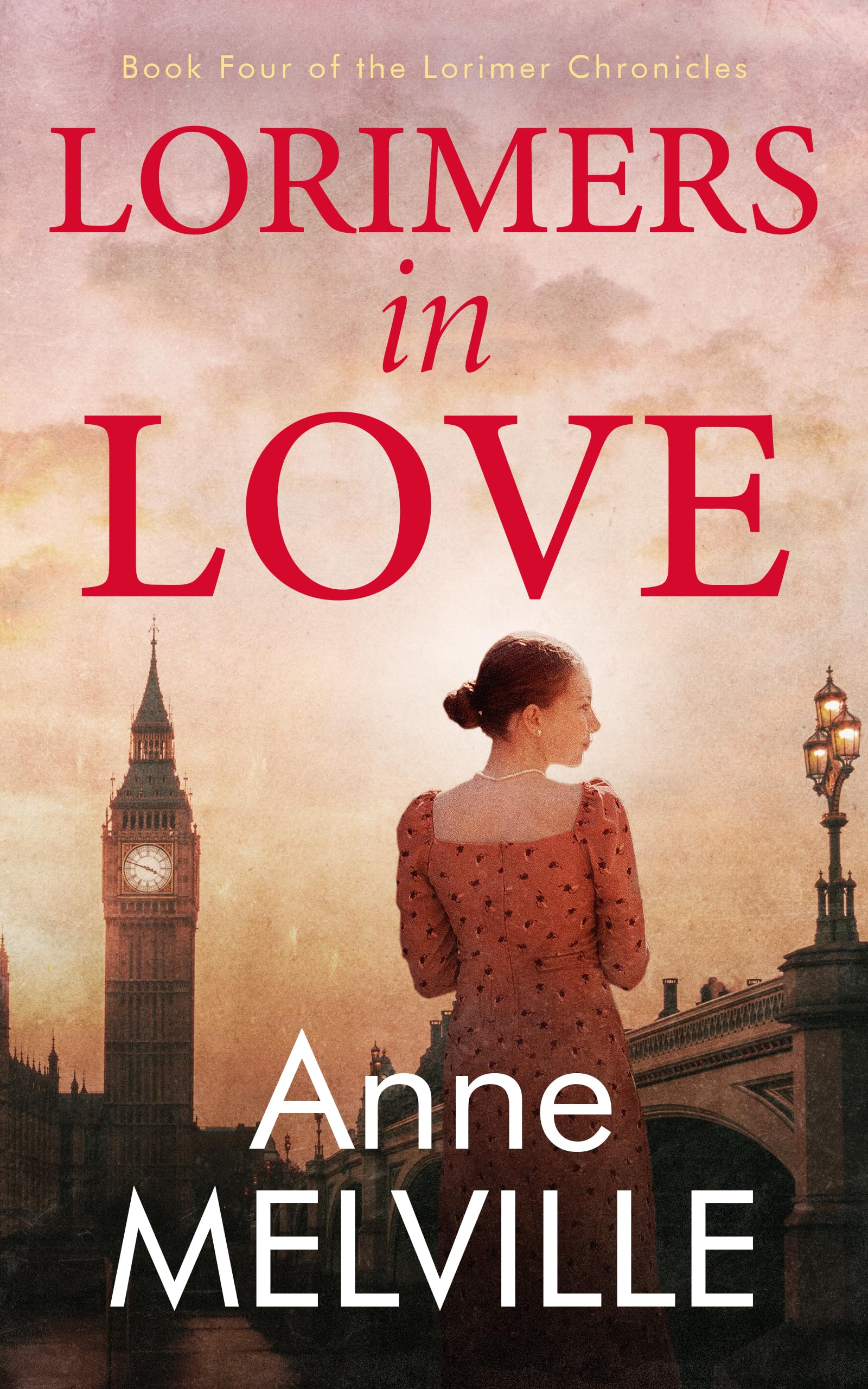 Lorimers in Love (The Lorimer Chronicles Book 4)