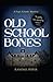 Old School Bones by Randall Peffer (2012-09-25)