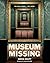 Museum of the Missing: The High Stakes of Art Crime