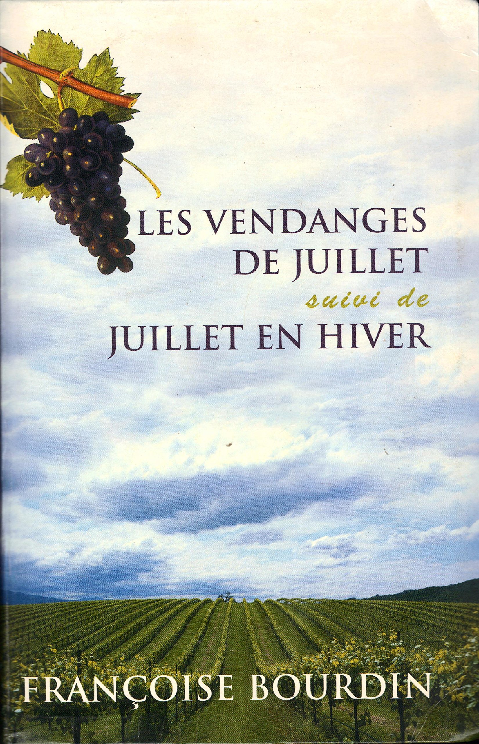 Les vendanges de juillet Suivi de Juillet en hiver (Hardcover)