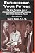 Engineering Your Future: The Non-Technical Side of Professional Practice in Engineering and Other Technical Fields [Paperback] [2000] 2 Sub Ed. Stuart G. Walesh