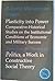 Politics: Volume 2, Comparative-Historical Studies on the Institutional Conditions of Economic and Military Success: A Work in Constructive Social Theory