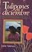 Tulipanes En Diciembre: Dos...
