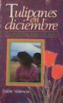 Tulipanes En Diciembre: Dos Novios Frente Al Dilema Del Aborto (Paperback)