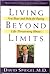 Living Beyond Limits:: New Hope and Help for Facing Life-Threatening Illness by David Spiegel (1993-10-12)