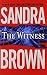 The Witness by Sandra       Brown