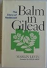 Balm in Gilead: The Story of Hadassah. Balm in Gilead: The Story of Hadassah.