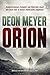 Orion by Deon Meyer by Deon Meyer