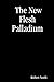 The New Flesh Palladium: Ma...