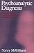 Psychoanalytic Diagnosis (text only) 1st (First) edition by N. McWilliams PhD