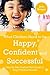 What Children Need to Be Happy, Confident and Successful: Step by Step Positive Psychology to Help Children Flourish by Hooper, Jeni (2012) Paperback