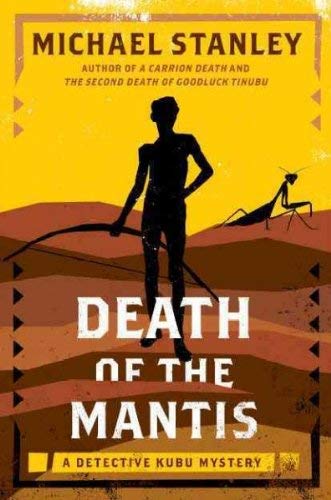 Death of the Mantis: A Detective Kubu Mystery