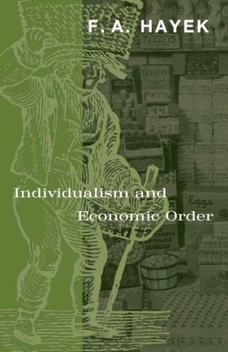 Individualism and Economic Order by Hayek F. A. (1996-06-01) Paperback