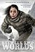 Between Two Worlds by Katherine Kirkpatrick (2015-10-15)