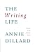 The Writing Life by Dillard, Annie (1990) Paperback