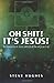 Oh Shit ! It's Jesus by Steve Hughes (February 22,2008)