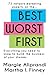 [Best Worst First: 75 Network Marketing Experts on Everything You Need to Know to Build the Business of Your Dreams] [By: Aliprandi, Margie K.] [November, 2013]