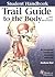 Trail Guide to the Body Handbk: Student Handbook 1st Edition by Biel, Andrew (2005) Spiral-bound