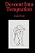 Descent Into Temptation