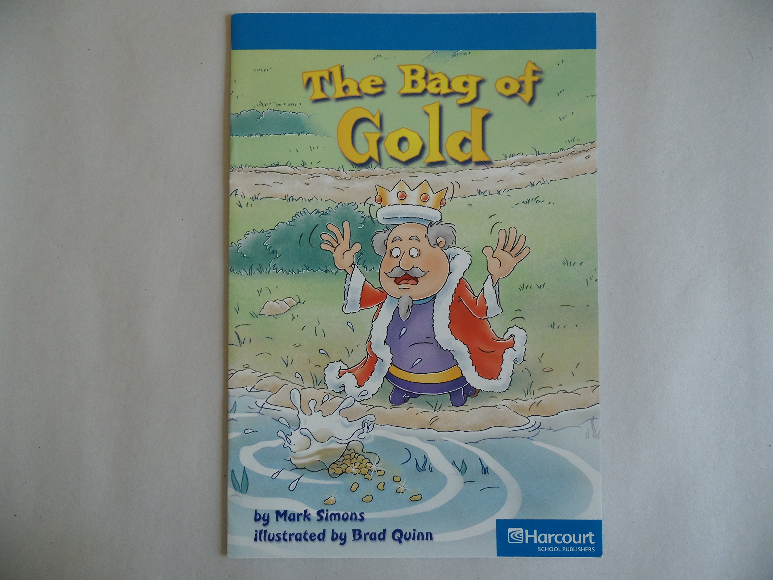 Bag of Gold, On-level Reader Grade 1: Harcourt School Publishers Storytown (Rdg Prgm 08/09/10 Wt)